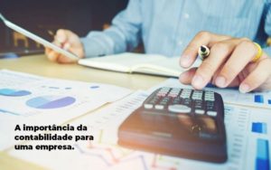A Importancia Da Contabilidade Para Uma Empresa 1 Blog Apoio -